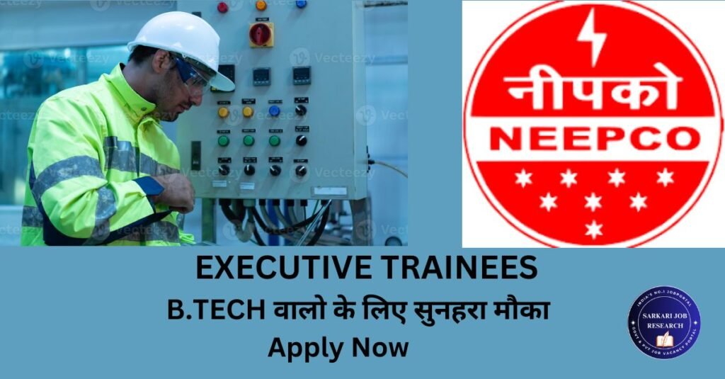 NEEPCO EXECUTIVE TRAINEE,